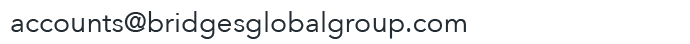 Email accounts@bridgesglobalgroup.com