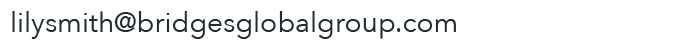 Email lilysmith@bridgesglobalgroup.com