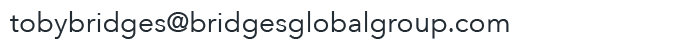 Email tobybridges@bridgesglobalgroup.com